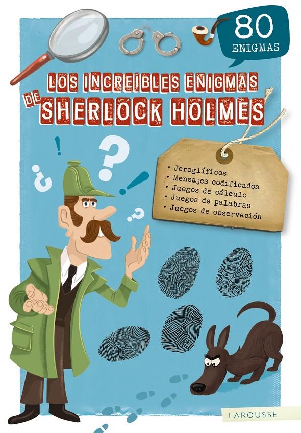 Los increíbles enigmas de Sherlock Holmes | 9788417720148 | Larousse Editorial | Llibreria online de Figueres i Empordà