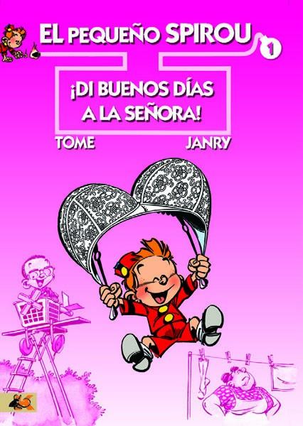 EL PEQUEÑO SPIROU #01 DI BUENOS DIAS A LA SEÑORA | 9788492534029 | Tome, Philippe/Geurts, Jean-Richard "Janry" | Librería online de Figueres / Empordà