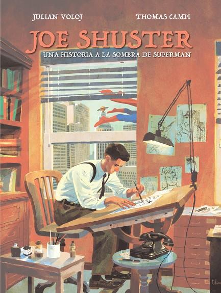 JOE SHUSTER. UNA HISTORIA A LA SOMBRA DE SUPERMAN | 9788417294243 | Voloj, Julian / Campi, Thomas | Librería online de Figueres / Empordà