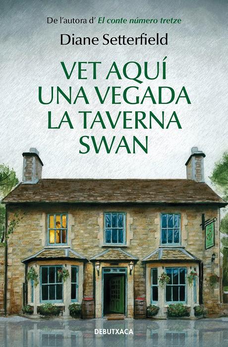 Vet aquí una vegada la taverna Swan | 9788418132285 | Setterfield, Diane | Llibreria online de Figueres i Empordà