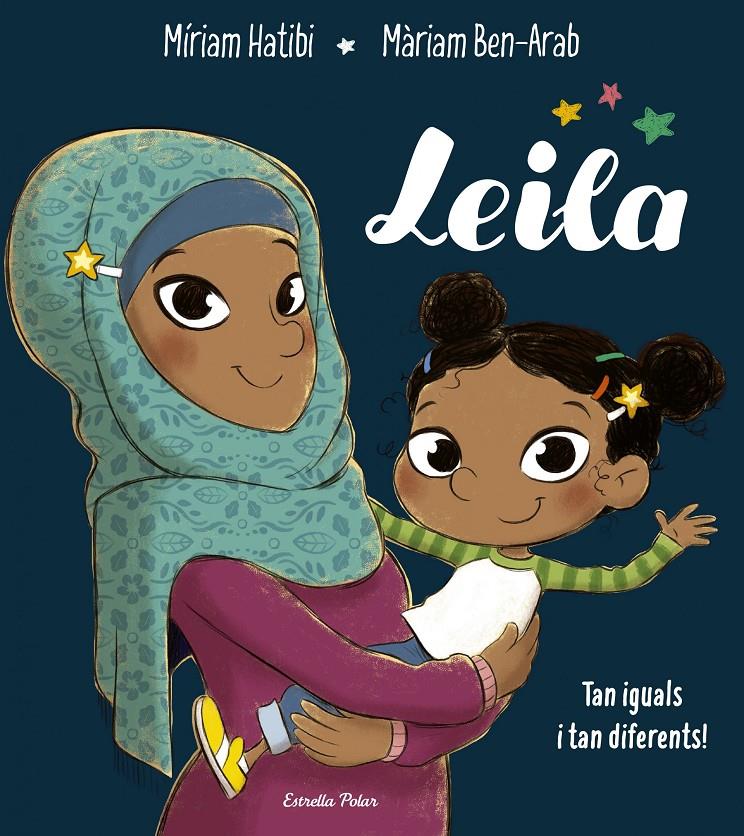 Leila (CAT) | 9788491376118 | Hatibi, Míriam/Ben-Arab Canela, Màriam | Librería online de Figueres / Empordà