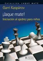 ¡Jaque mate! Iniciación al ajedrez para niños | 9788425520112 | Kasparov, Garri | Llibreria online de Figueres i Empordà