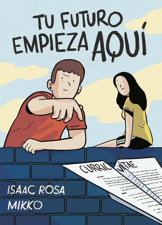 Tu futuro empieza aquí | 9788416588282 | Isaac Rosa/Mikko | Llibreria online de Figueres i Empordà