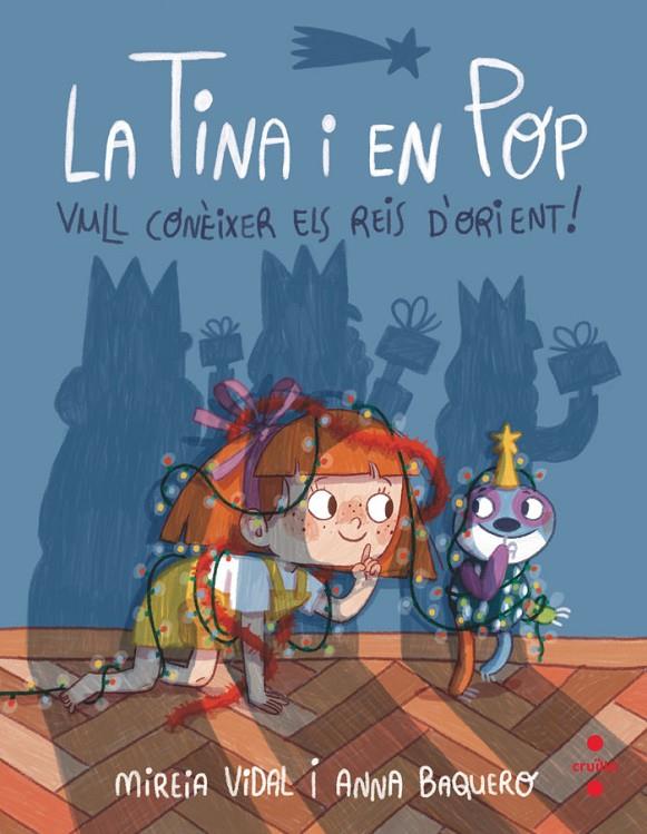 La Tina i en Pop #07. Vull conèixer els Reis d'Orient! | 9788466157391 | Vidal Saenz, Mireia | Llibreria online de Figueres i Empordà