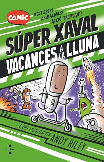 SUPER XAVAL #02. VACANCES A LA LLUNA | 9788466156462 | Riley, Andy | Llibreria online de Figueres i Empordà