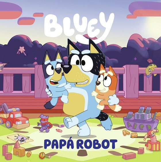 Bluey. Un cuento - Papá robot (edición en español) | 9788448869090 | Bluey | Llibreria online de Figueres i Empordà