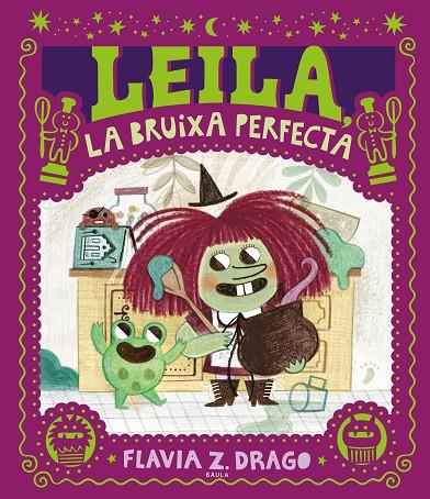 Leila, la bruixa perfecta | 9788447953424 | Drago, Flavia Z. | Llibreria online de Figueres i Empordà