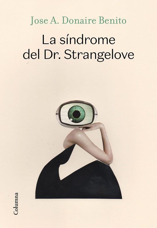 La síndrome del Dr. Strangelove | 9788466427340 | Donaire Benito, José Antonio | Llibreria online de Figueres i Empordà