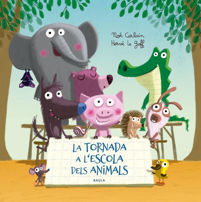 La tornada a l'escola dels animals | 9788447940332 | Carlain, Noé | Llibreria online de Figueres i Empordà