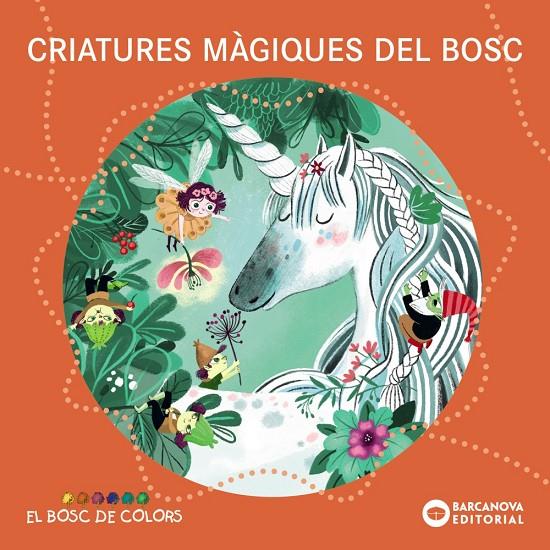 Criatures màgiques del bosc (PAL) (lligada) | 9788448959104 | Baldó, Estel/Gil, Rosa/Soliva, Maria | Llibreria online de Figueres i Empordà