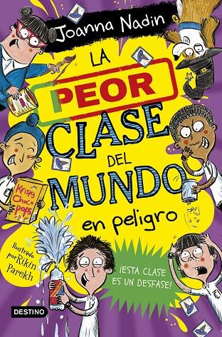 La peor clase del mundo #04. La peor clase del mundo en peligro | 9788408267096 | Nadin, Joanna | Llibreria online de Figueres i Empordà