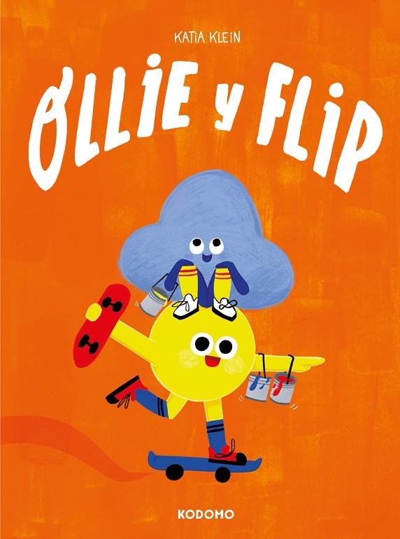 Ollie y Flip | 9788419586773 | Klein, Katia | Librería online de Figueres / Empordà