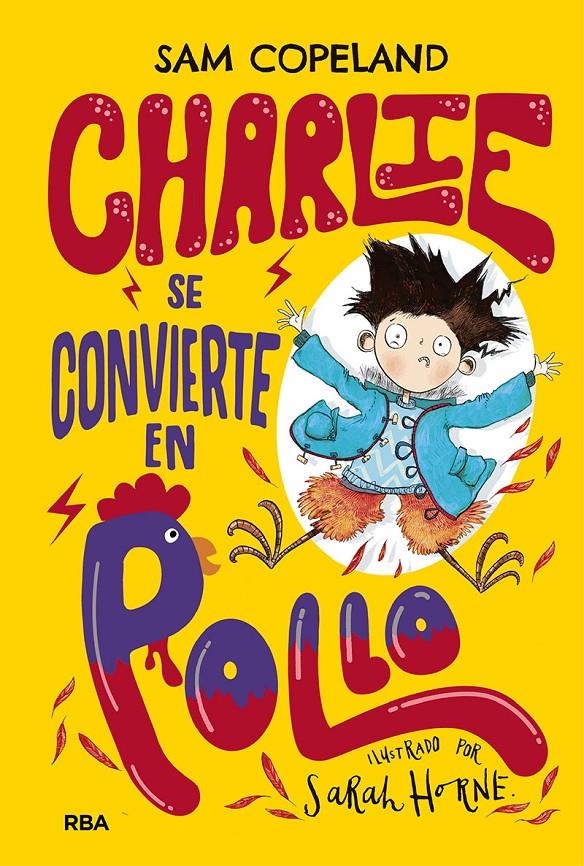 Charlie se convierte en pollo | 9788427216150 | Copeland Sam | Llibreria online de Figueres i Empordà