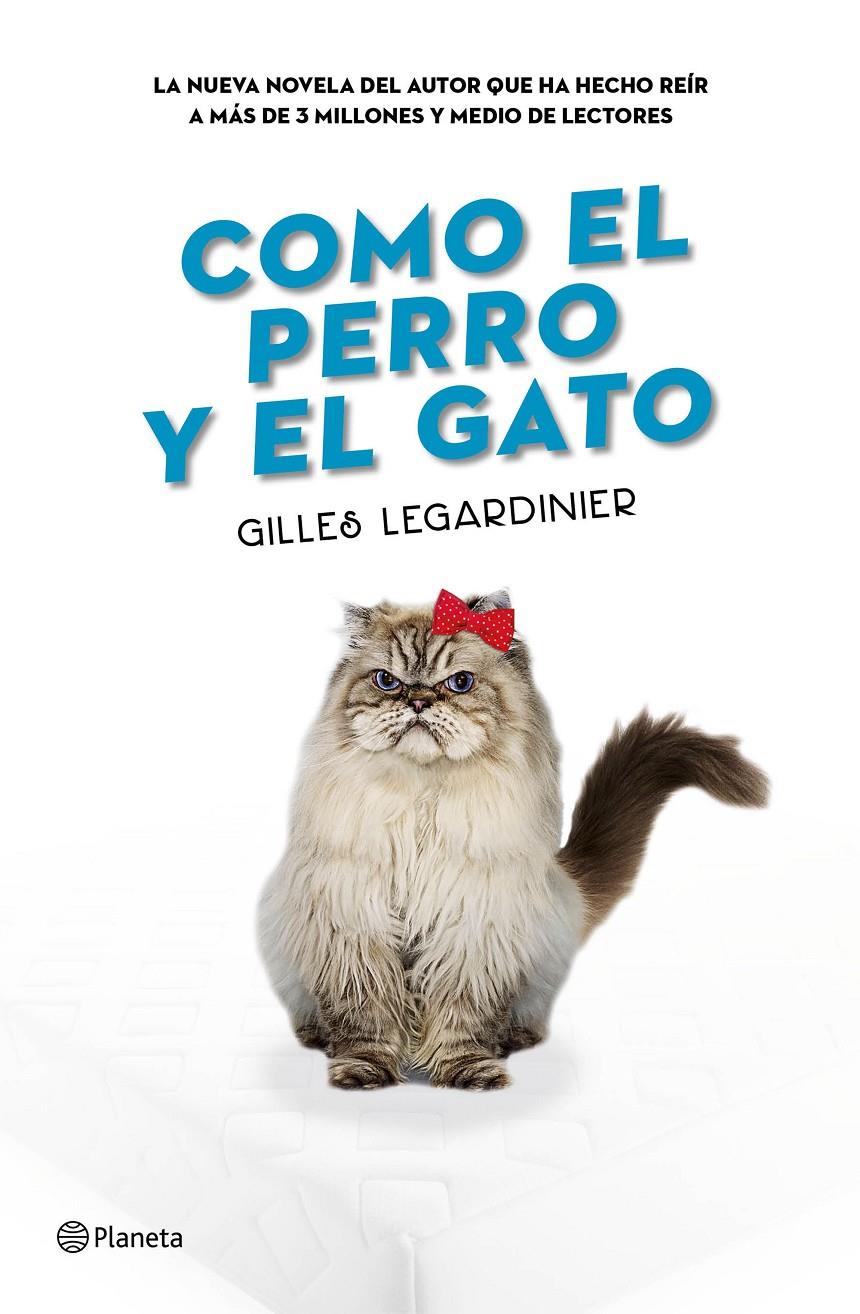 Como el perro y el gato | 9788408160373 | Legardinier, Gilles | Llibreria online de Figueres i Empordà