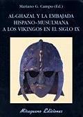 Al-Ghazal y la Embajada Hispano-Musulmana a los Vikingos en el siglo IX | 9788478132386 | González Campo, Mariano | Llibreria online de Figueres i Empordà