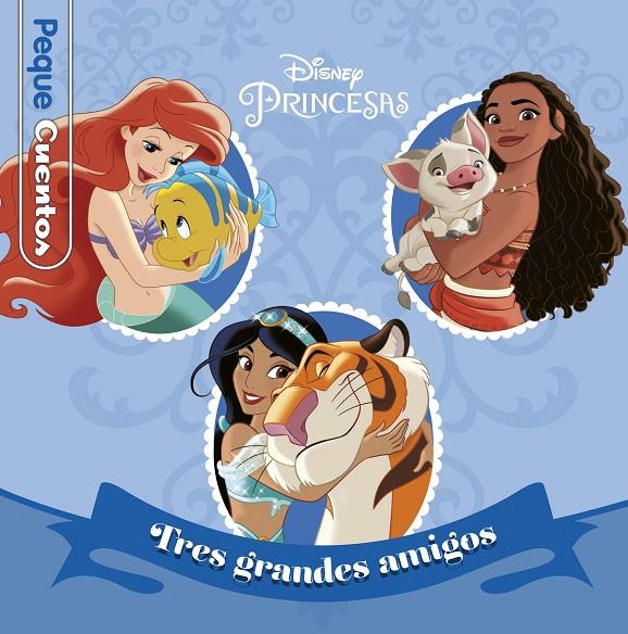 Princesas. Tres grandes amigos. Pequecuentos | 9788417062989 | Disney | Librería online de Figueres / Empordà