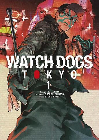 WATCH DOGS: TOKYO #01 | 9788467969450 | UBISOFT/SHIRATO, SHEIICHI/SYUHEI, KAMO | Llibreria online de Figueres i Empordà