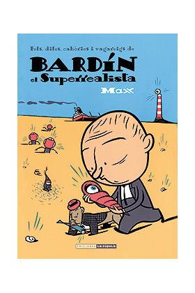 BARDIN EL SUPERREALISTA (CATALAN) | 9788478337781 | Max | Llibreria online de Figueres i Empordà