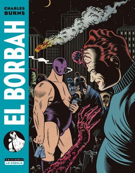 EL BORBAH | 9788416400911 | Charles Burns | Llibreria online de Figueres i Empordà