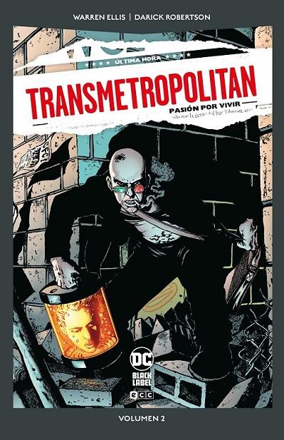 Transmetropolitan #02 de 10: Pasión por la vida (DC Pocket) | 9788410330535 | Ellis, Warren/Robertson, Darick | Llibreria online de Figueres i Empordà