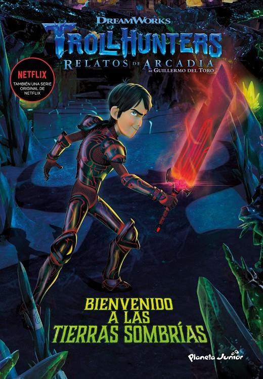 Trollhunters. Cuentos de Arcadia. Bienvenido a las Tierras Sombrías | 9788408202516 | Dreamworks | Llibreria online de Figueres i Empordà