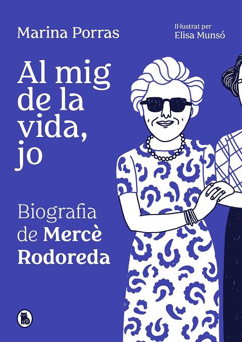 Al mig de la vida, jo. Biografia de Mercè Rodoreda | 9788402428363 | Porras, Marina | Llibreria online de Figueres i Empordà