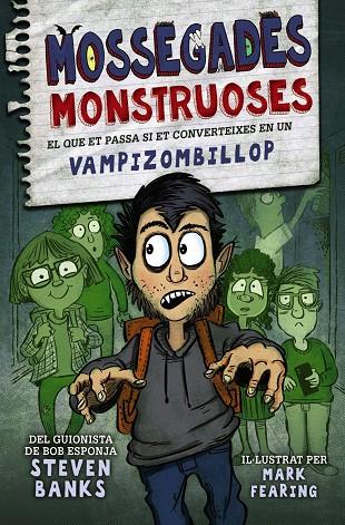 Mossegades monstruoses #01. El que et passa si et converteixes en un vampizombillop | 9788448951771 | Banks, Steven | Llibreria online de Figueres i Empordà