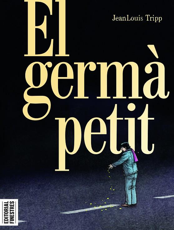 El germà petit | 9788419523211 | Tripp, JeanLouis | Llibreria online de Figueres i Empordà