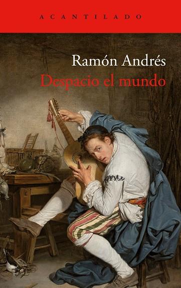 Despacio el mundo | 9788419958174 | Andrés, Ramón | Librería online de Figueres / Empordà