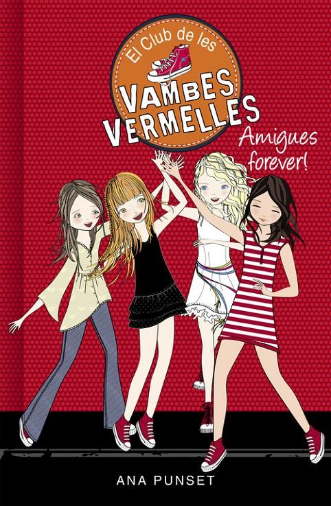 Amigues forever! (El Club de les Vambes Vermelles 2) | 9788490435342 | PUNSET, ANA | Llibreria online de Figueres i Empordà