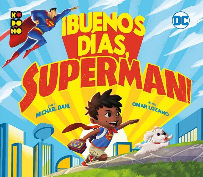 ¡Buenos días, Superman! | 9788417480455 | Dahl, Michael | Llibreria online de Figueres i Empordà