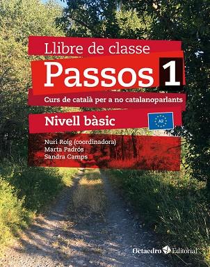 Passos 1. Llibre de classe. Nivell Bàsic (2024) | 9788410054059 | Roig Martínez, Nuri/Camps Fernández, Sandra/Padrós Coll, Marta/Daranas Viñolas, Meritxell | Llibreria online de Figueres i Empordà