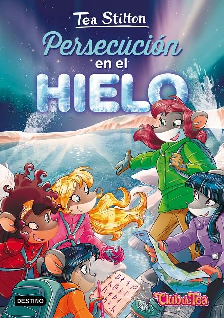 Persecución en el hielo | 9788408171614 | Tea Stilton | Librería online de Figueres / Empordà