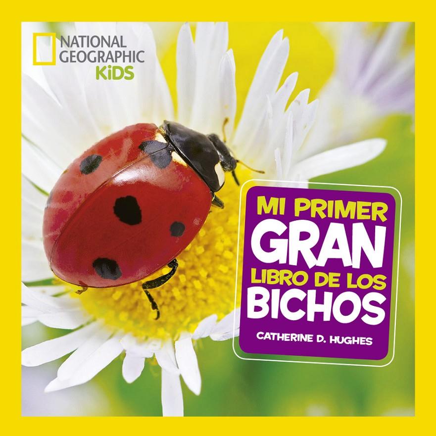 Mi primer gran libro de bichos | 9788482987187 | NATINAL GEOGRAPHIC | Llibreria online de Figueres i Empordà