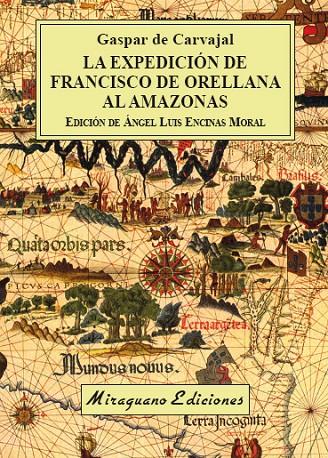 La expedición de Francisco de Orellana al Amazonas | 9788478134953 | de Carvajal, Gaspar | Llibreria online de Figueres i Empordà