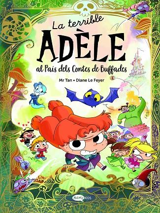 La terrible Adèle al País dels Contes de Buffades | 9788419183743 | Mr Tan | Llibreria online de Figueres i Empordà