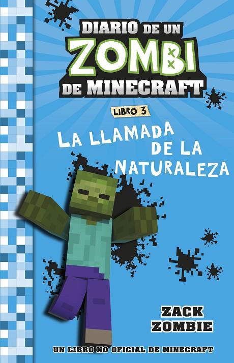 Minecraft. Diario de un Zombi de Minecraft #03. La llamada de la naturaleza | 9788408268055 | Zack Zombie | Llibreria online de Figueres i Empordà