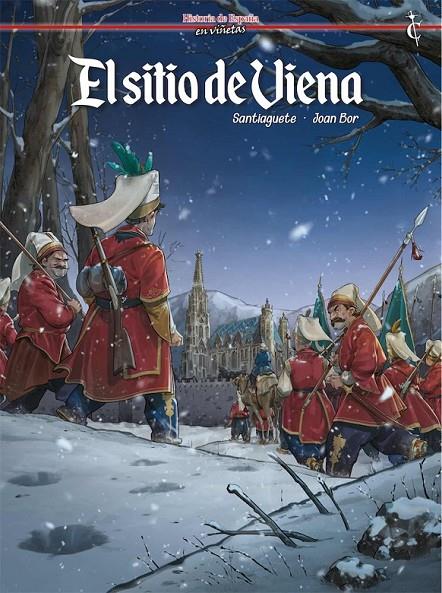 EL SITIO DE VIENA (HISTORIA DE ESPAÑA EN VIÑETAS #47) | 9788409420124 | Santiaguete / Bor, Joan | Llibreria online de Figueres i Empordà