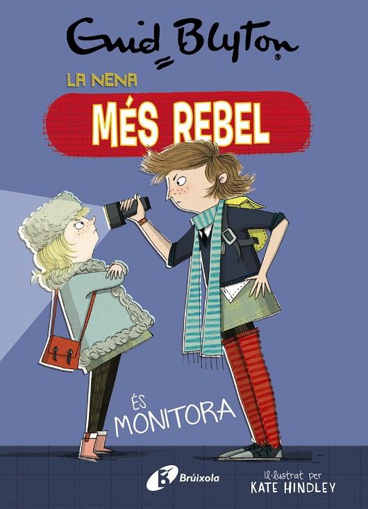 Enid Blyton. La nena més rebel #03. La nena més rebel és monitora | 9788499063454 | Blyton, Enid | Llibreria online de Figueres i Empordà