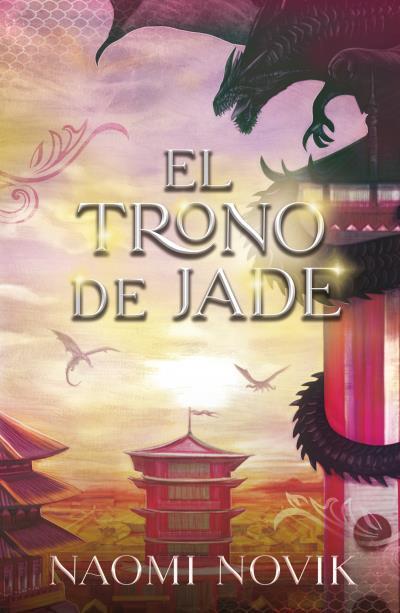 El trono de Jade (saga Temerario #02) | 9788416517992 | Novik, Naomi | Librería online de Figueres / Empordà