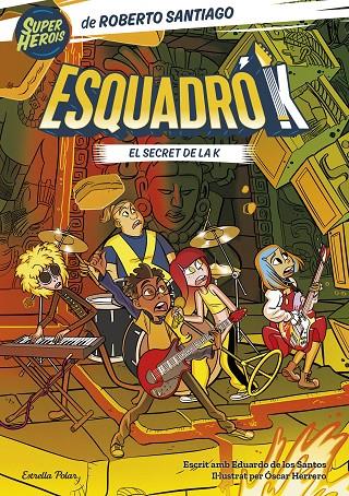 Esquadró K #02. El secret de la K | 9788413897455 | Santiago, Roberto/Santos Molina, Eduardo de los | Llibreria online de Figueres i Empordà