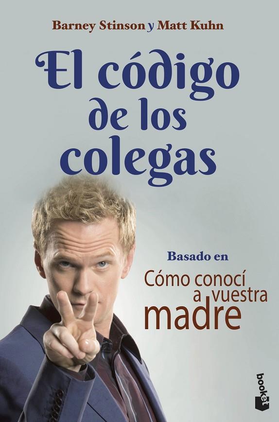 El Código de los Colegas | 9788445010105 | Stinson, Barney/Kuhn, Matt | Llibreria online de Figueres i Empordà