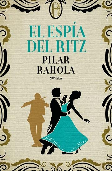 El espía del Ritz | 9788408224761 | Rahola, Pilar | Librería online de Figueres / Empordà