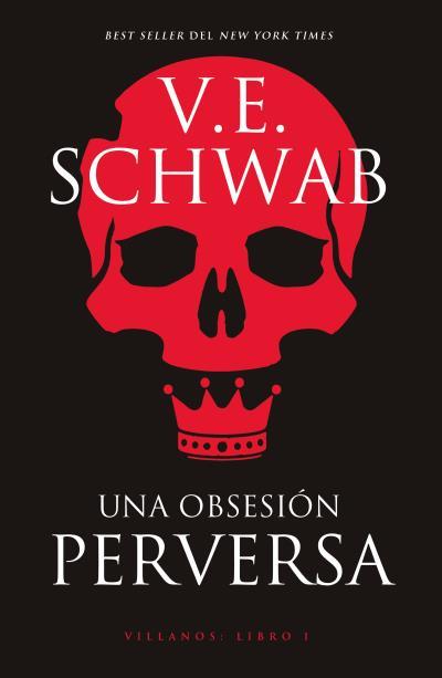 Una obsesión perversa (Villanos #01) | 9788416517602 | Schwab, V. E. | Librería online de Figueres / Empordà