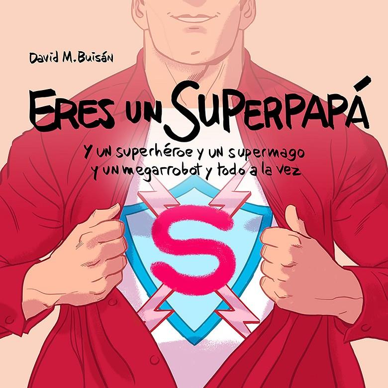 Eres un superpapá | 9788408201892 | M. Buisán, David | Llibreria online de Figueres i Empordà