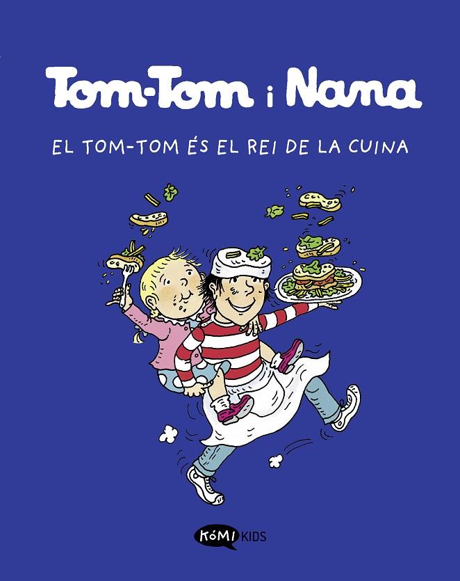 Tom-Tom i Nana #03. El Tom-Tom és el rei de la cuina | 9788419183118 | Varios autores | Llibreria online de Figueres i Empordà