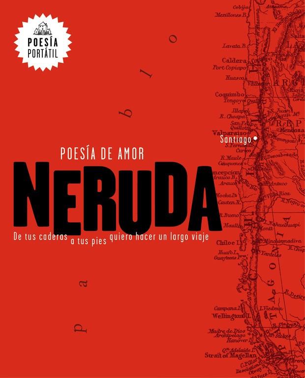 Poesía de amor. De tus caderas a tus pies quiero hacer un largo viaje | 9788439733164 | Neruda, Pablo | Llibreria online de Figueres i Empordà