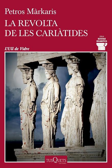 La revolta de les cariàtides | 9788411074469 | Márkaris, Petros | Llibreria online de Figueres i Empordà