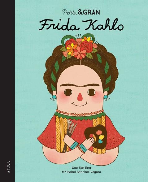 Petita & Gran Frida Kahlo | 9788490650820 | Sánchez Vegara, María Isabel | Llibreria online de Figueres i Empordà