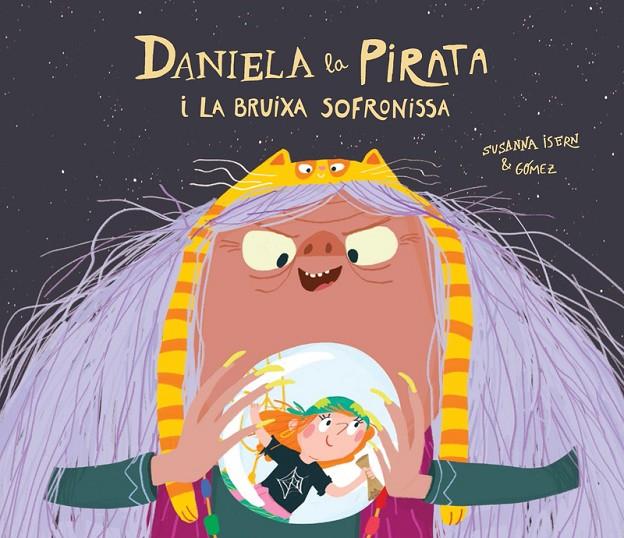 Daniela la pirata i la bruixa Sofronissa | 9788418133336 | Isern, Susanna | Llibreria online de Figueres i Empordà